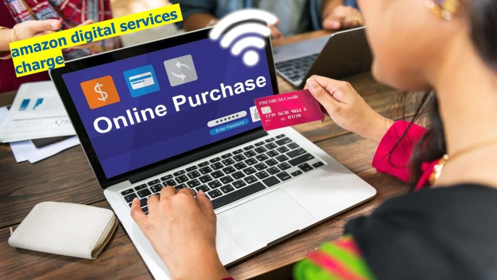 Amazon digital service charge