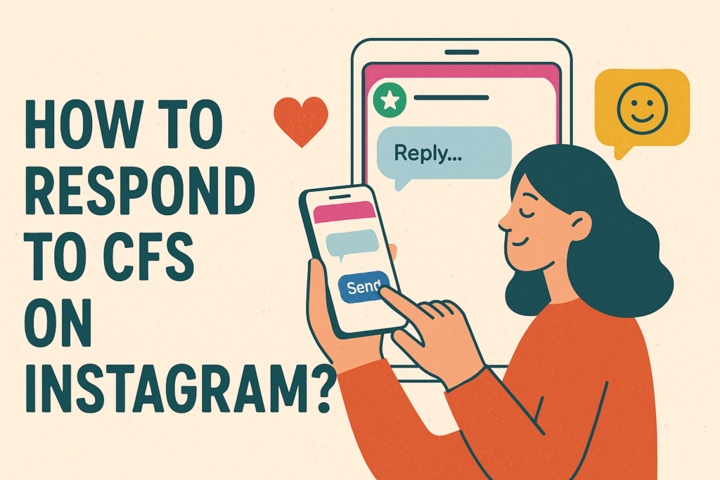 How to Respond to CFS on Instagram