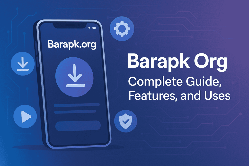 BarAPK Org Your Complete Guide to Safe APK Downloads